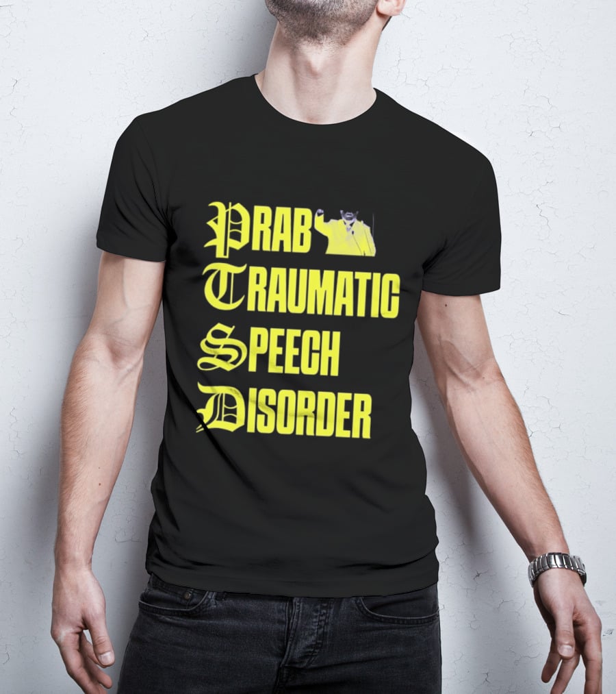 Prab Traumatic Speech Disorder Yellow Bold Lettering T-Shirt