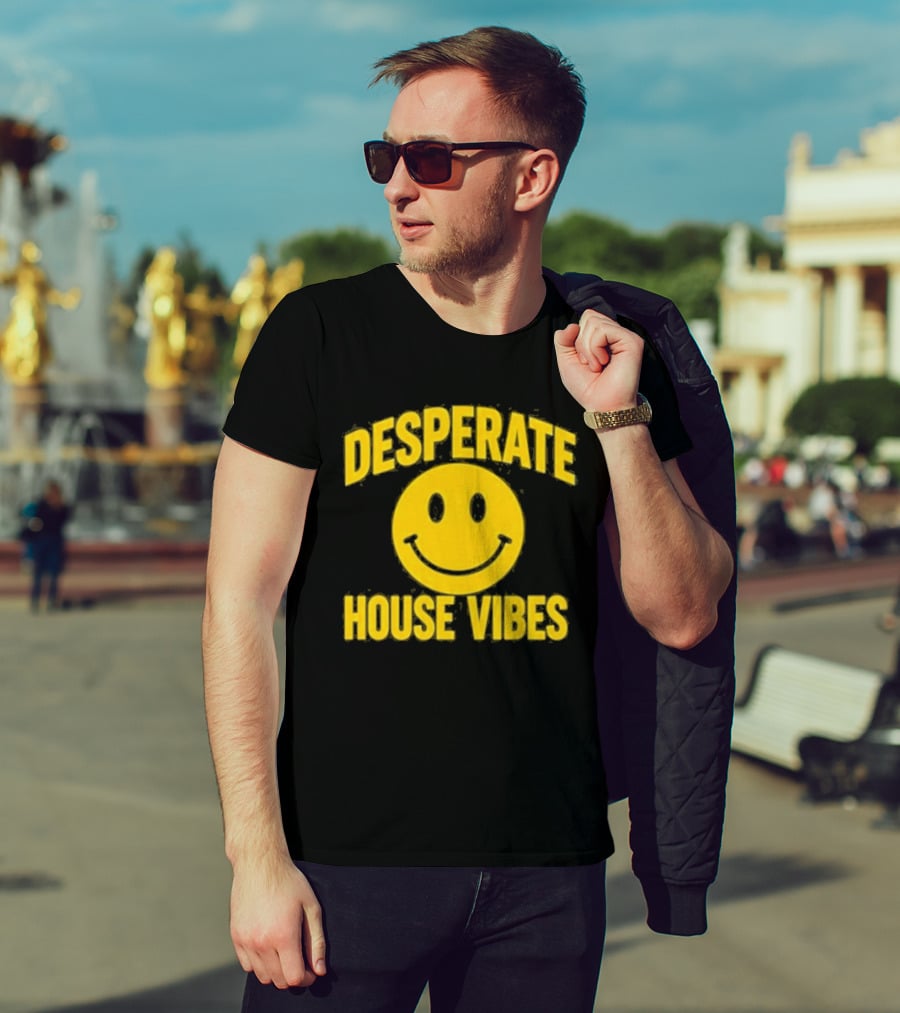 Desperate House Vibes Smiley Face T-Shirt