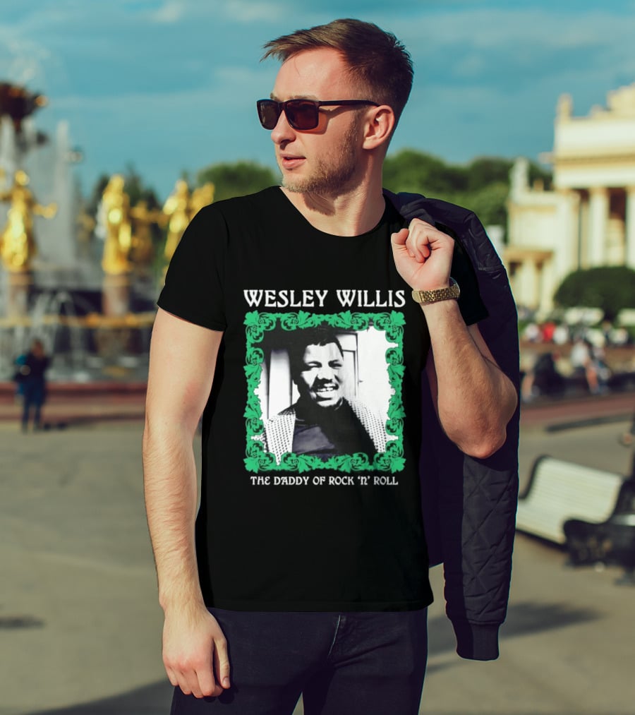 Wesley Willis The Daddy Of Rock 'n' Roll Vintage Music Legend T-Shirt