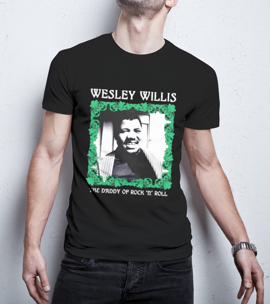 Wesley Willis The Daddy Of Rock 'n' Roll Vintage Music Legend T-Shirt