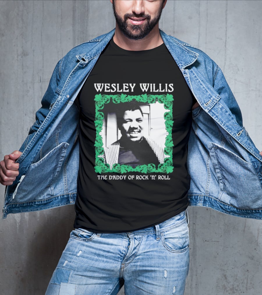 Wesley Willis The Daddy Of Rock 'n' Roll Vintage Music Legend T-Shirt