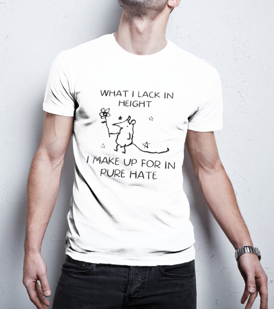 What I Lack In Height I Make Up For In Pure Hate Rat With Flower And Stars T-Shirt