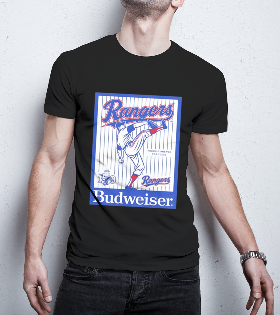 Budweiser Rangers Proudly Brewed For Texas 150 Years T-Shirt