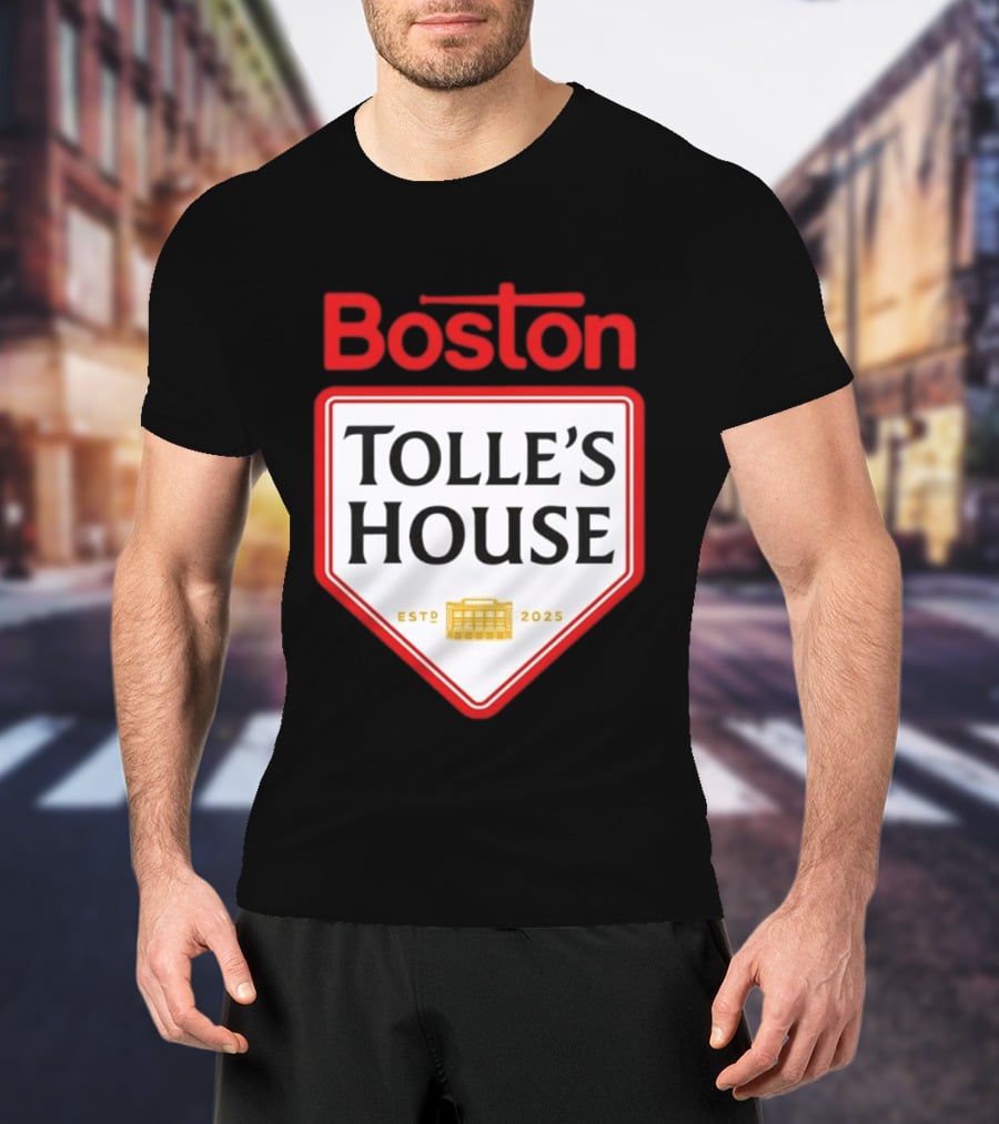 Boston Tolle's House Baseball Est 2025 T-Shirt