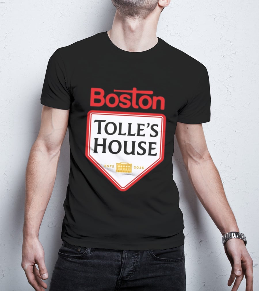 Boston Tolle's House Baseball Est 2025 T-Shirt