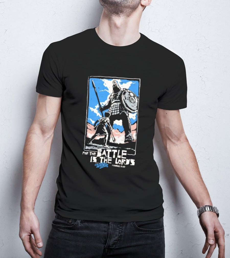 For The Battle Is The Lord's 1 Samuel 17 47 David And Goliath Biblical Scene T-Shirt
