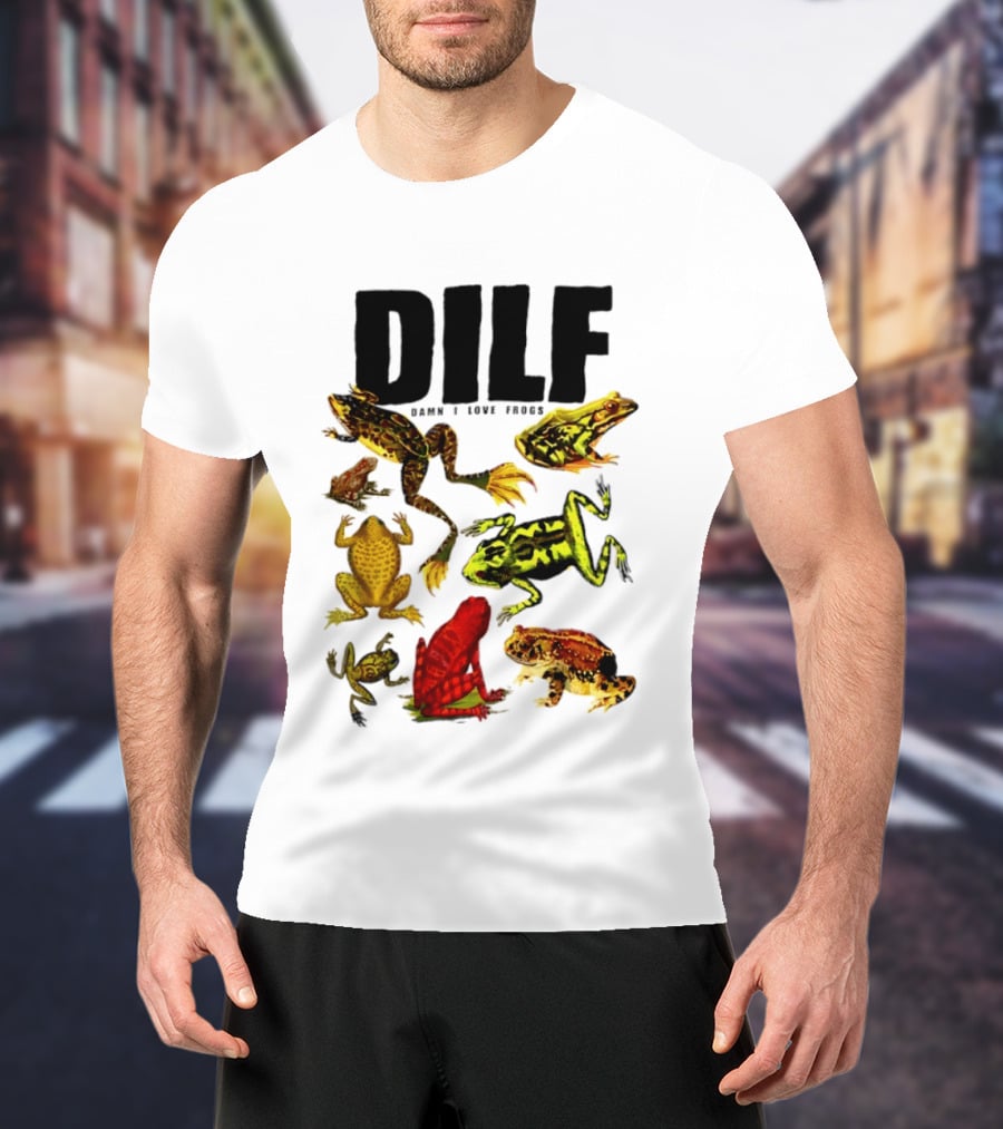 DILF Damn I Love Frogs Frog Lover Amphibian Collection T-Shirt