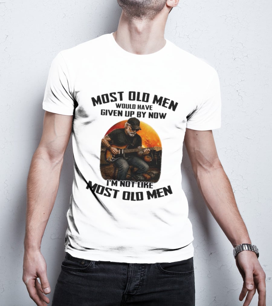 Most Old Men Would Have Given Up By Now Electric Guitar I'm Not Like Most Old Men T-Shirt