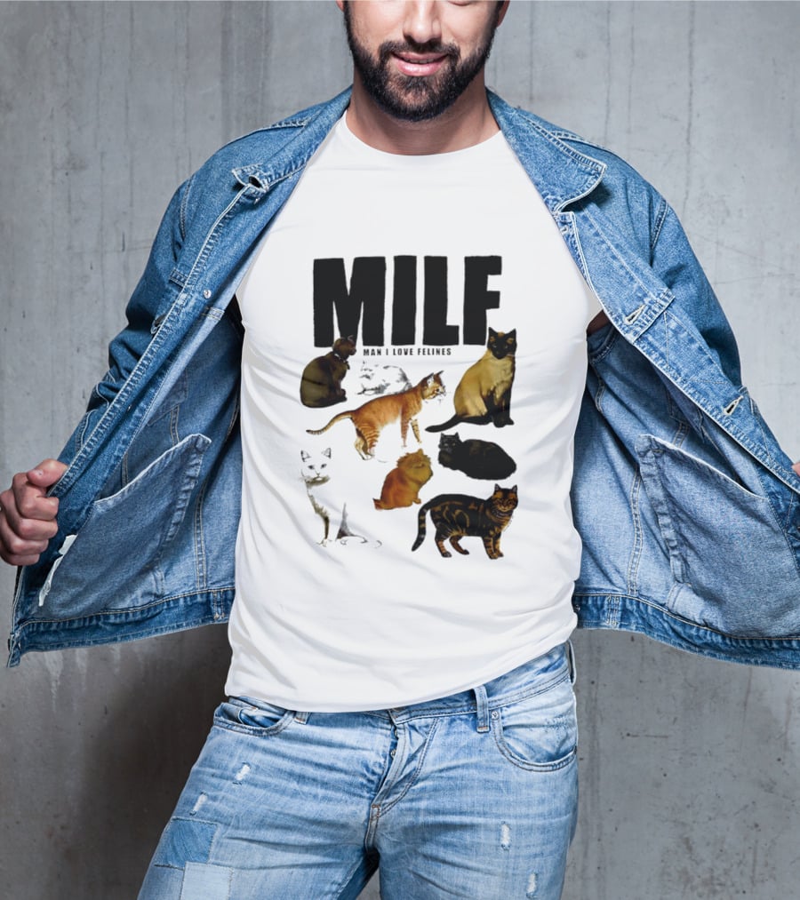 MILF Man I Love Felines Cat Lover Collection T-Shirt