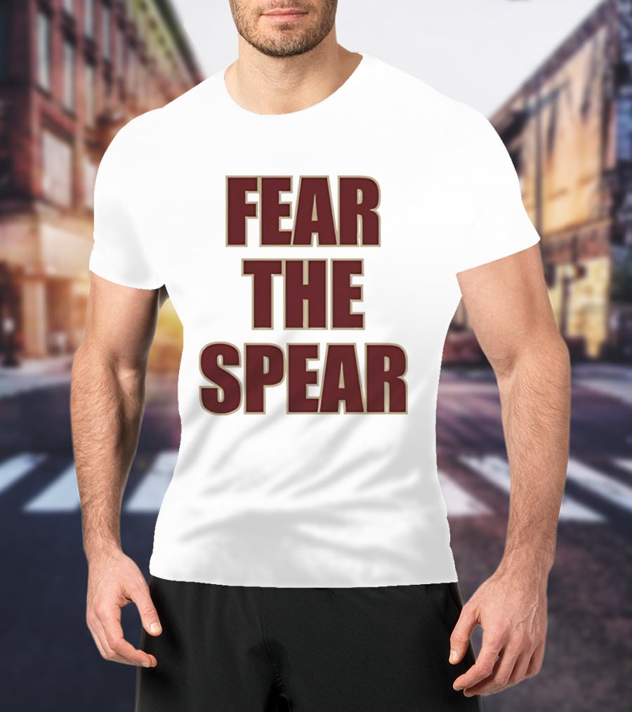 Fear The Spear Florida State Seminoles Football T-Shirt