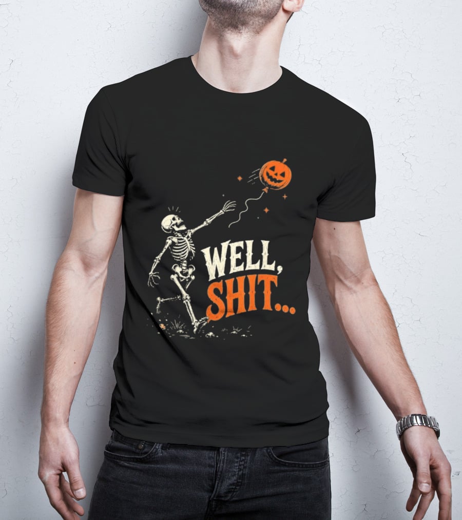 Skeleton Well Shit Lost Pumpkin Balloon Halloween T-Shirt