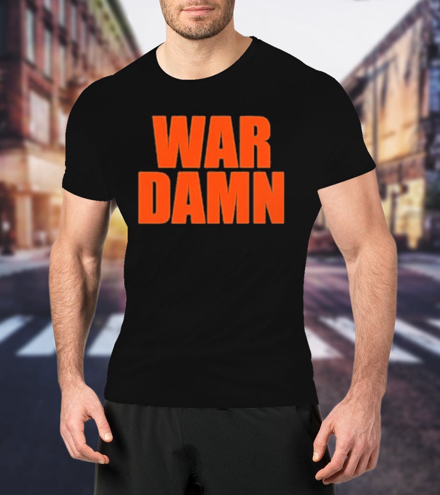 War Damn T-Shirt