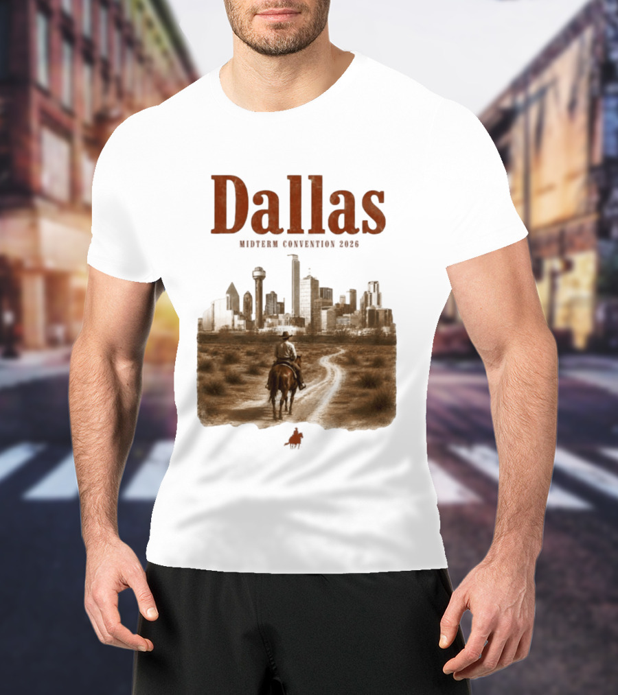 Dallas Midterm Convention 2026 Texas Politics Skyline Cowboy Scene T-Shirt