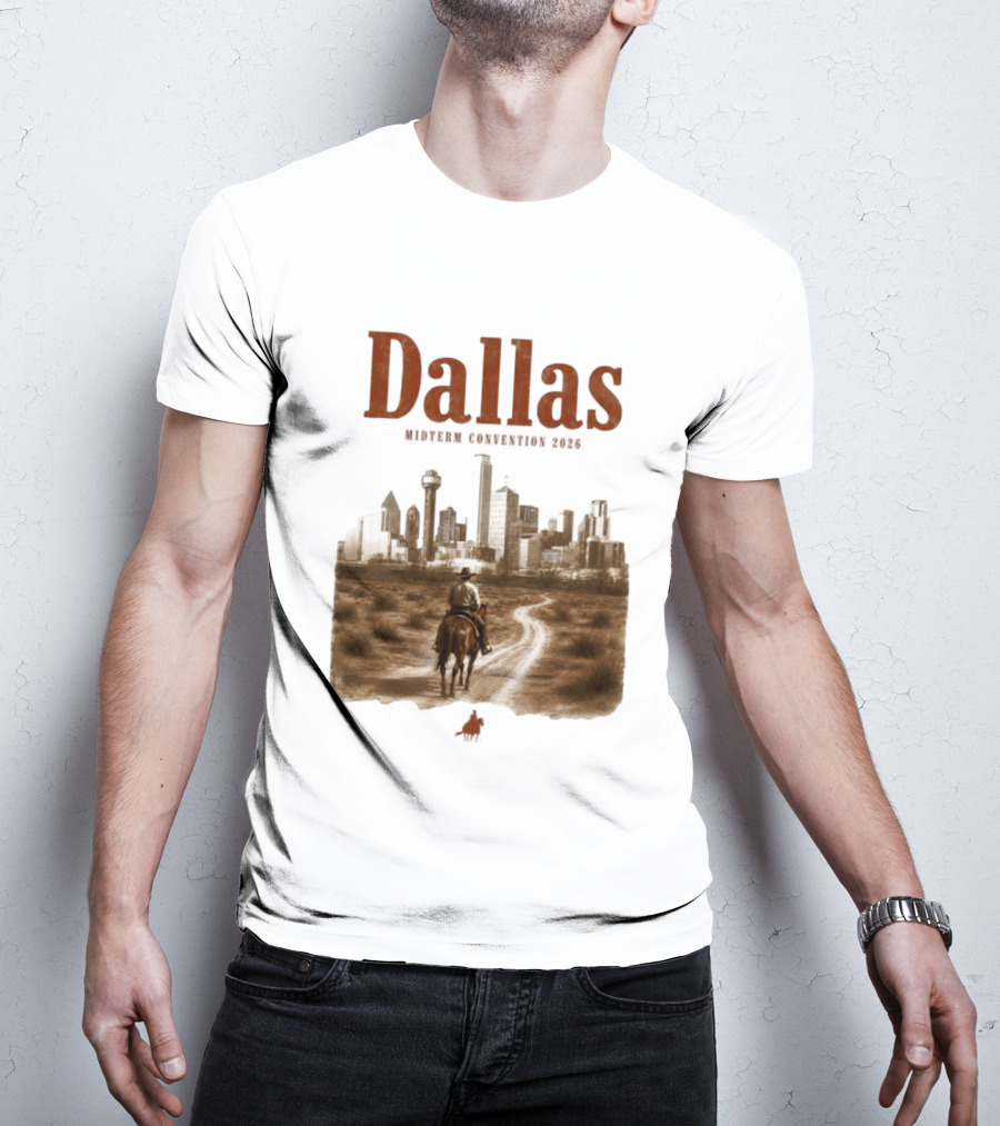 Dallas Midterm Convention 2026 Texas Politics Skyline Cowboy Scene T-Shirt