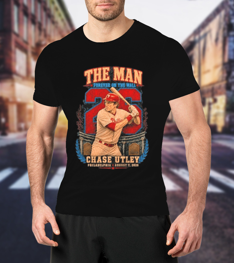 The Man Forever On The Wall Chase Utley Philadelphia August 7 2026 T-Shirt