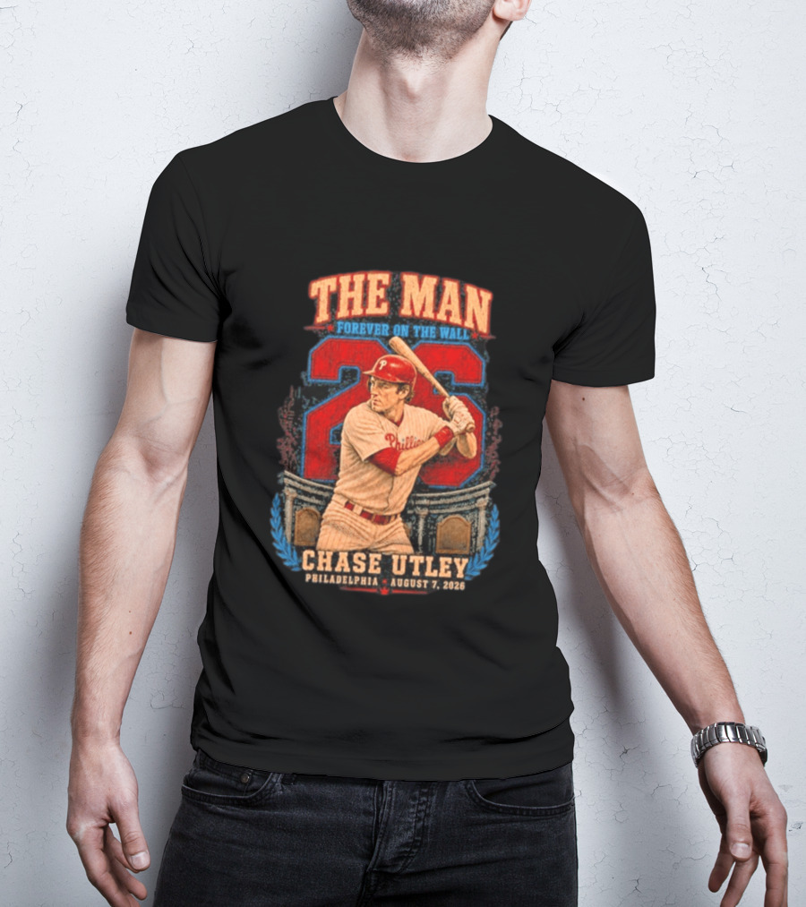The Man Forever On The Wall Chase Utley Philadelphia August 7 2026 T-Shirt