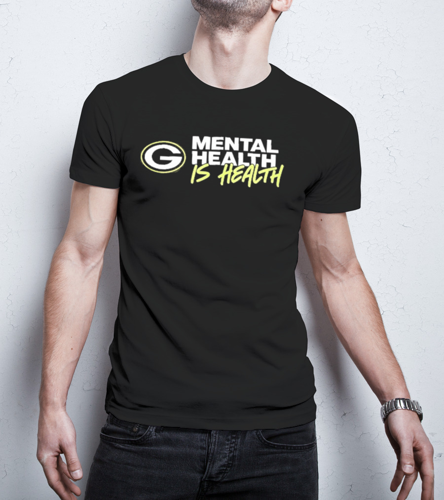 Green Bay Packers G Mental Health Is Health T-Shirt