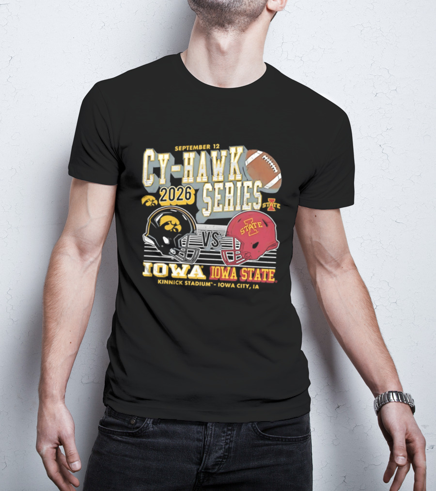 September 12 Cy Hawk Series 2026 Iowa Vs Iowa State Kinnick Stadium Iowa City T-Shirt