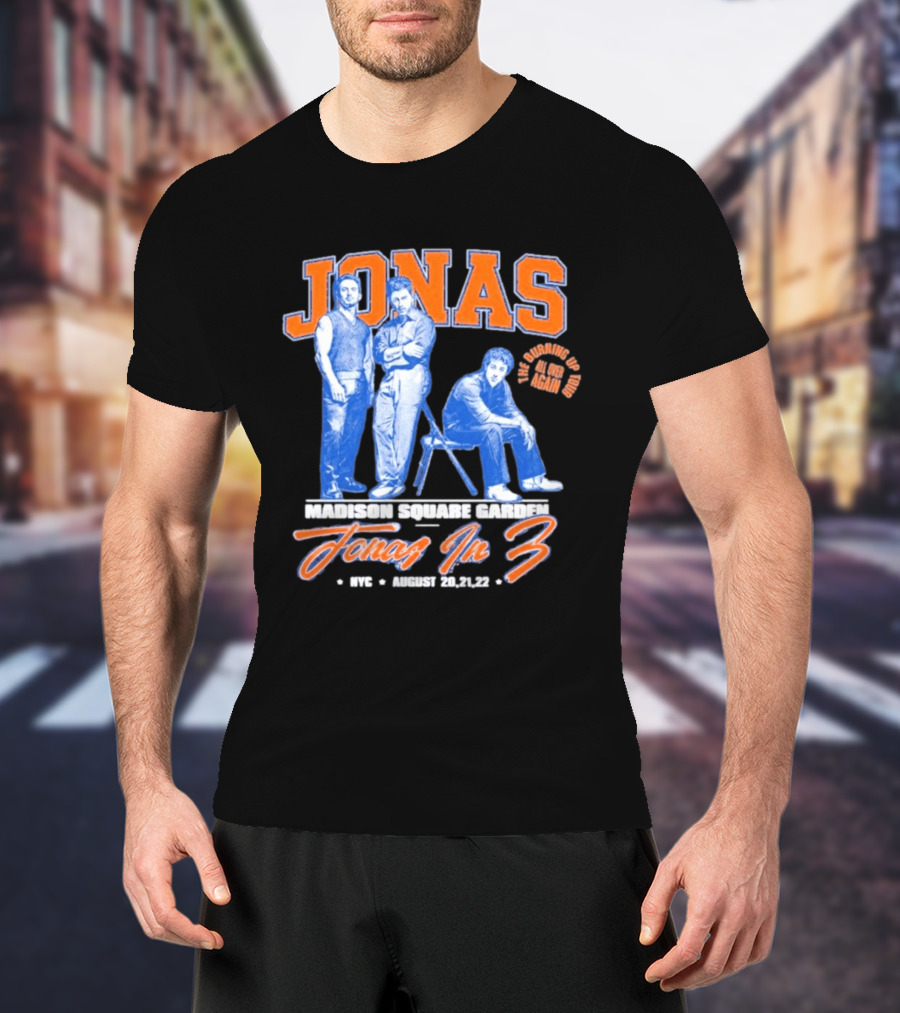 Jonas Brothers Madison Square Garden NYC Jonas In 3 August 20 21 22 T-Shirt