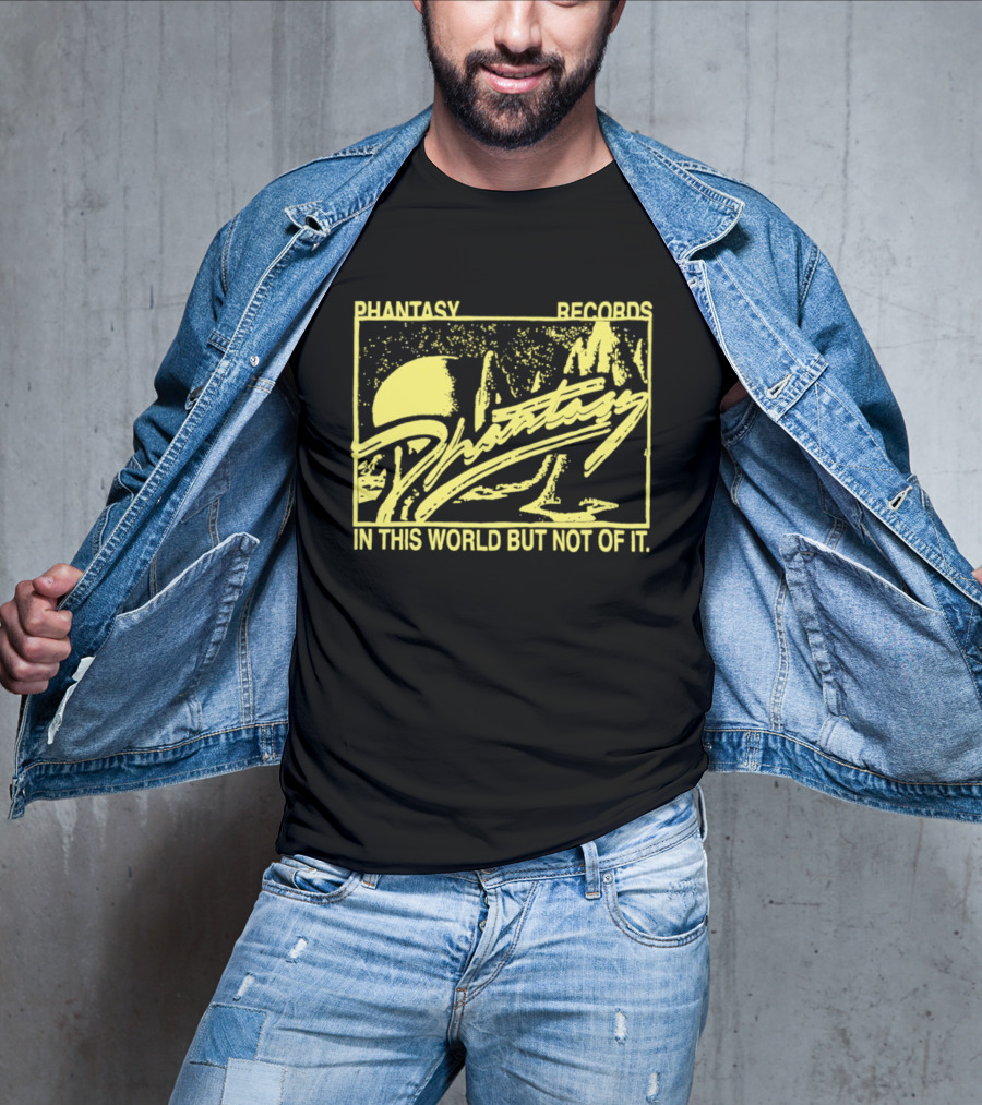 Phantasy Records In This World But Not Of It T-Shirt