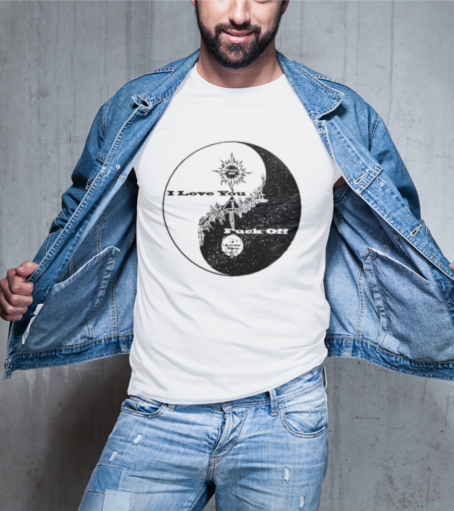 I Love You Fck Off Yin Yang Sun And Moon T-Shirt