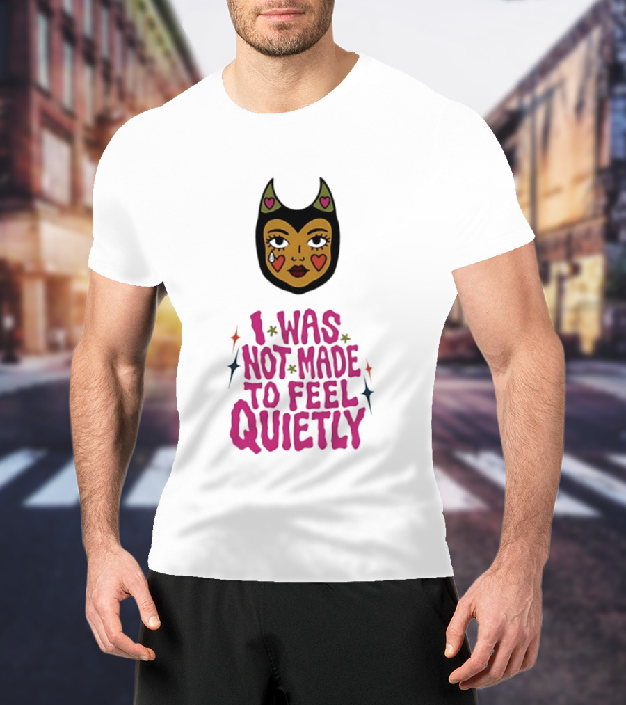 I Was Not Made To Feel Quietly Devil Girl Hearts And Stars T-Shirt