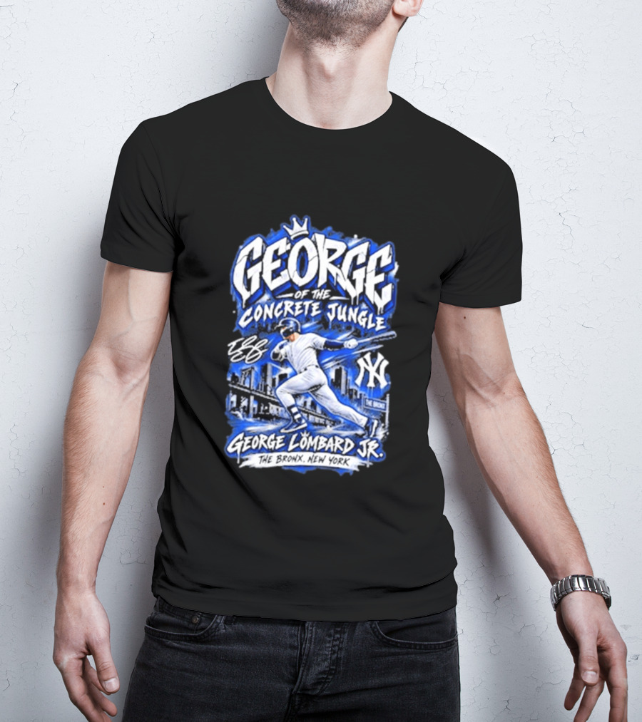 George Of The Concrete Jungle New York Baseball The Bronx George Lombard Jr. T-Shirt