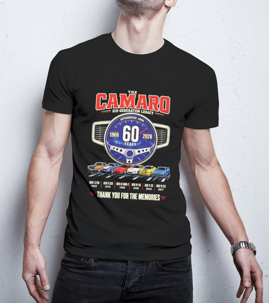 The Camaro Six Generation Legacy 60 Years 1966 2026 Thank You For The Memories T-Shirt