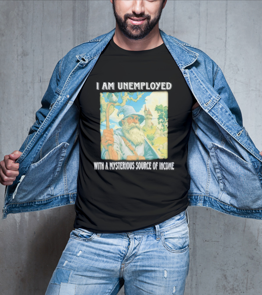 I Am Unemployed Mysterious Source Of Income Medieval Wizard And Castle T-Shirt