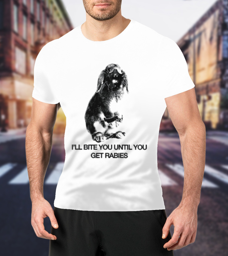 Rabbit I'll Bite You Until You Get Rabies T-Shirt