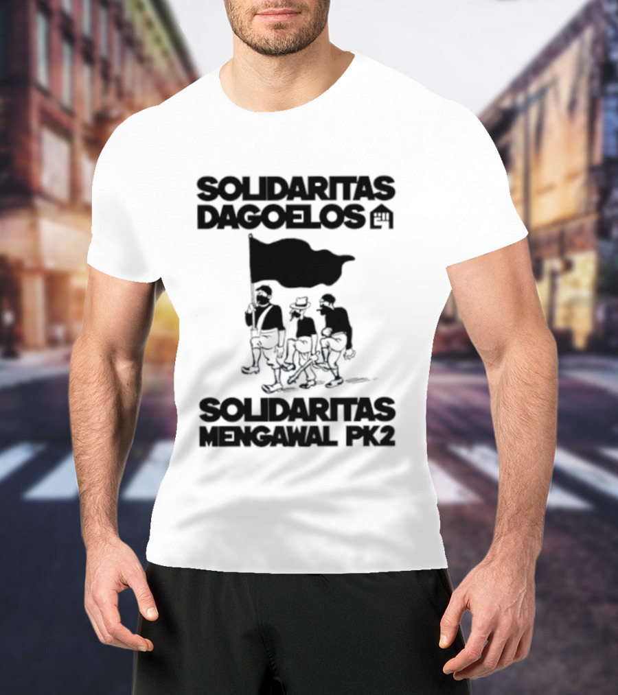 Solidaritas Dagoelos Mengawal PK2 United Activism Movement T-Shirt