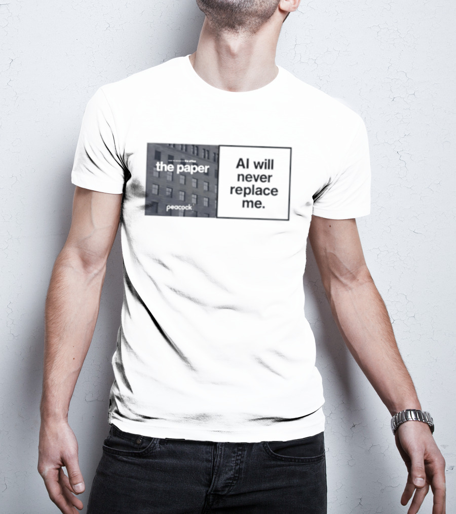 The Paper AI Will Never Replace Me T-Shirt