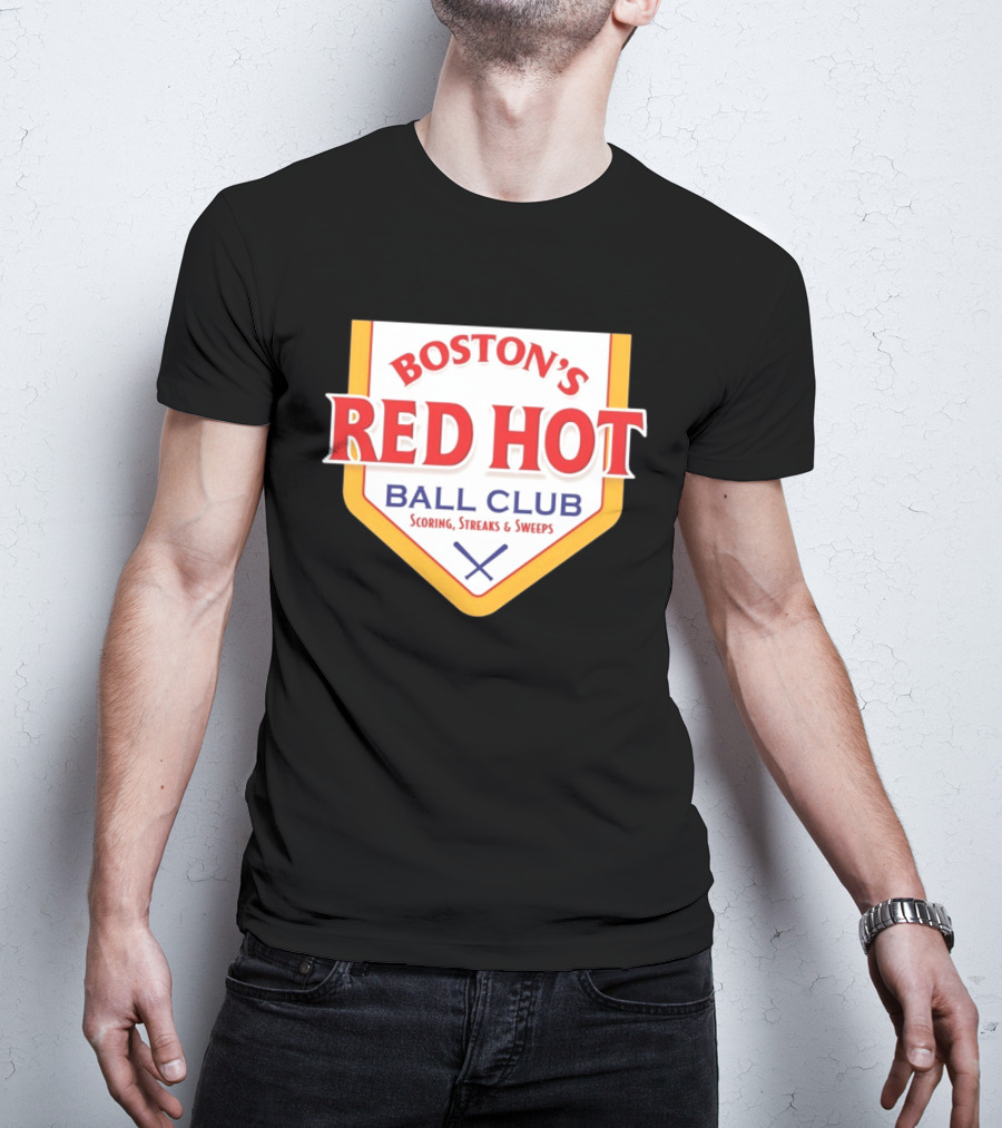 Boston's Red Hot Ball Club Scoring Streaks And Sweeps T-Shirt