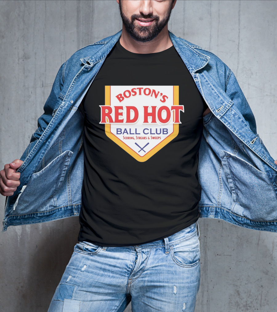 Boston's Red Hot Ball Club Scoring Streaks And Sweeps T-Shirt