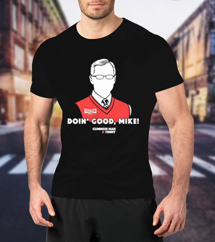 The Fan Common Man & Timmy Doin' Good Mike 97.1 Radio Show T-Shirt