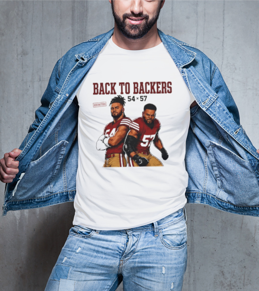 Back To Backers 54 X 57 San Francisco 49ers Football Players Bay Area T-Shirt