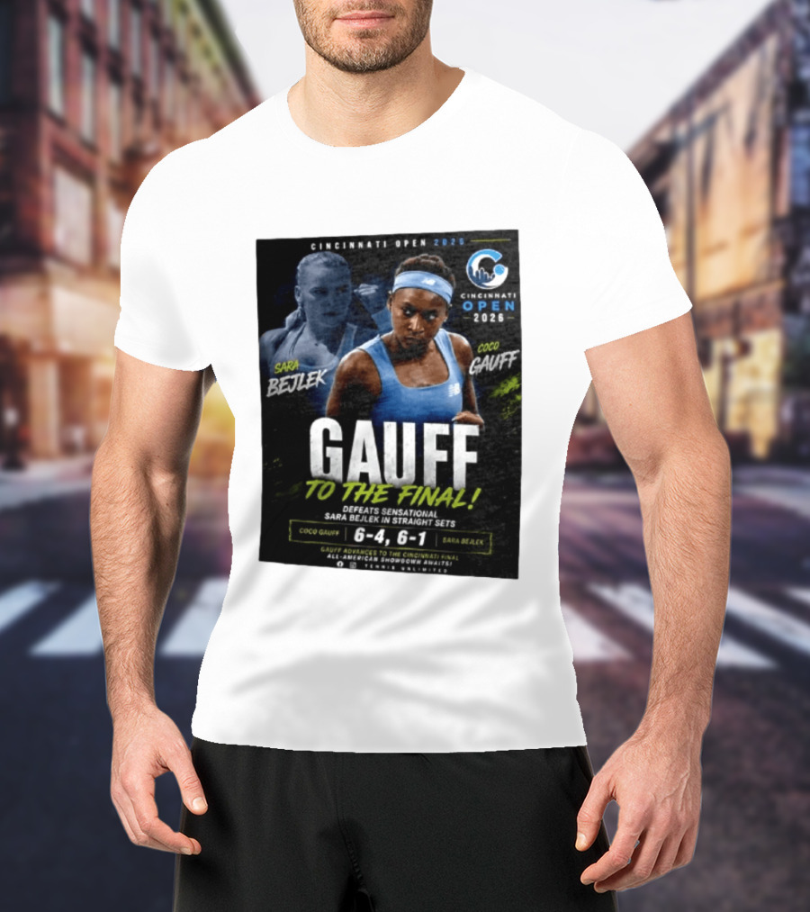 Coco Gauff Advances To Cincinnati Open 2026 Final Defeating Sara Bejlek 6 4 6 1 T-Shirt