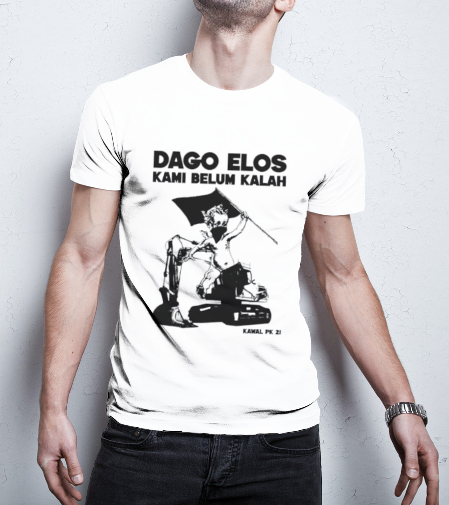 Dago Elos Kami Belum Kalah Kawal PK 2 Bandung T-Shirt