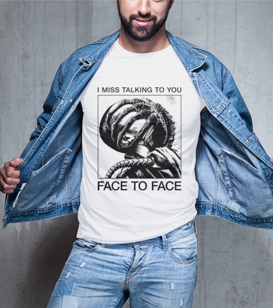I Miss Talking To You Face To Face Alien T-Shirt