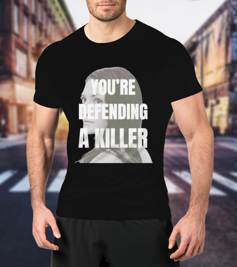 Clancy Trial You're Defending A Killer T-Shirt