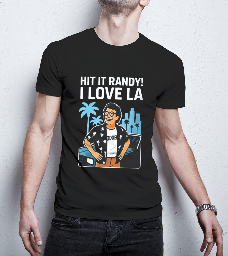 Hit It Randy I Love LA Dodgers Vintage Vibes Palm Trees Skyline T-Shirt