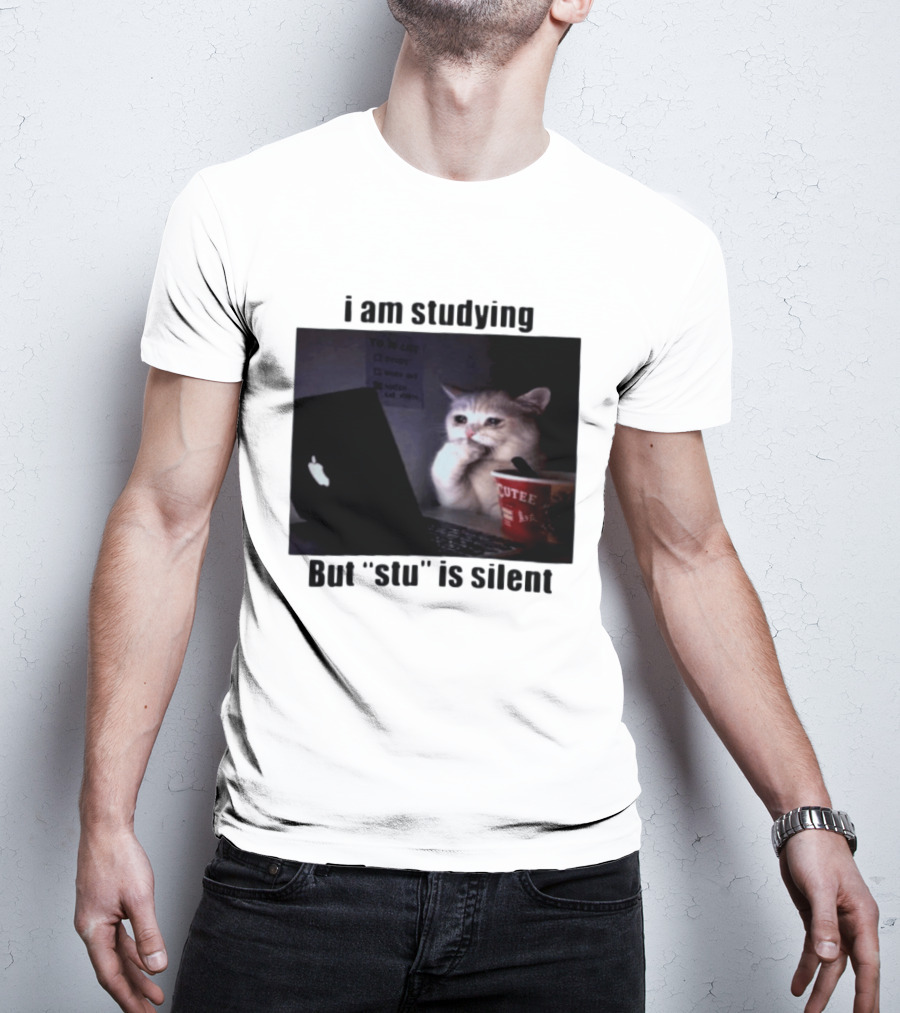 I Am Studying But "stu" Is Silent Sad Cat Meme Laptop Cup T-Shirt