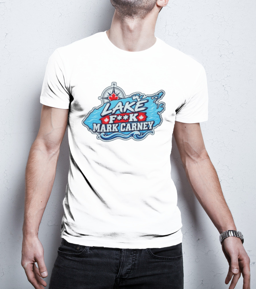 Lake F**k Mark Carney Lake Ontario Compass Maple Leaf T-Shirt