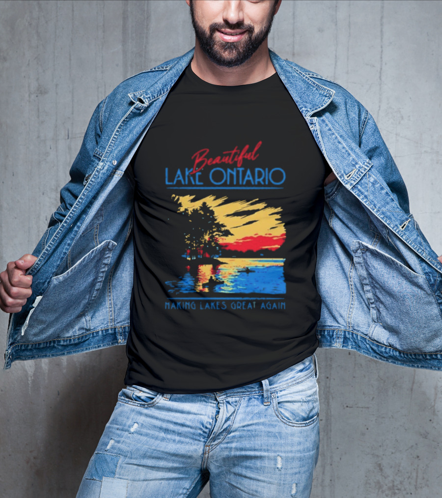 Beautiful Lake Ontario Making Lakes Great Again T-Shirt