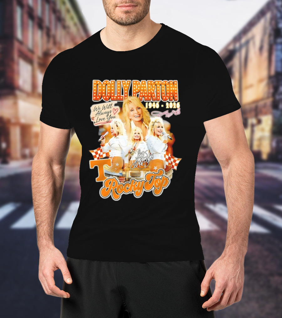 Dolly Parton 1946 2026 We Will Always Love You Tennessee Volunteers Rocky Top T-Shirt