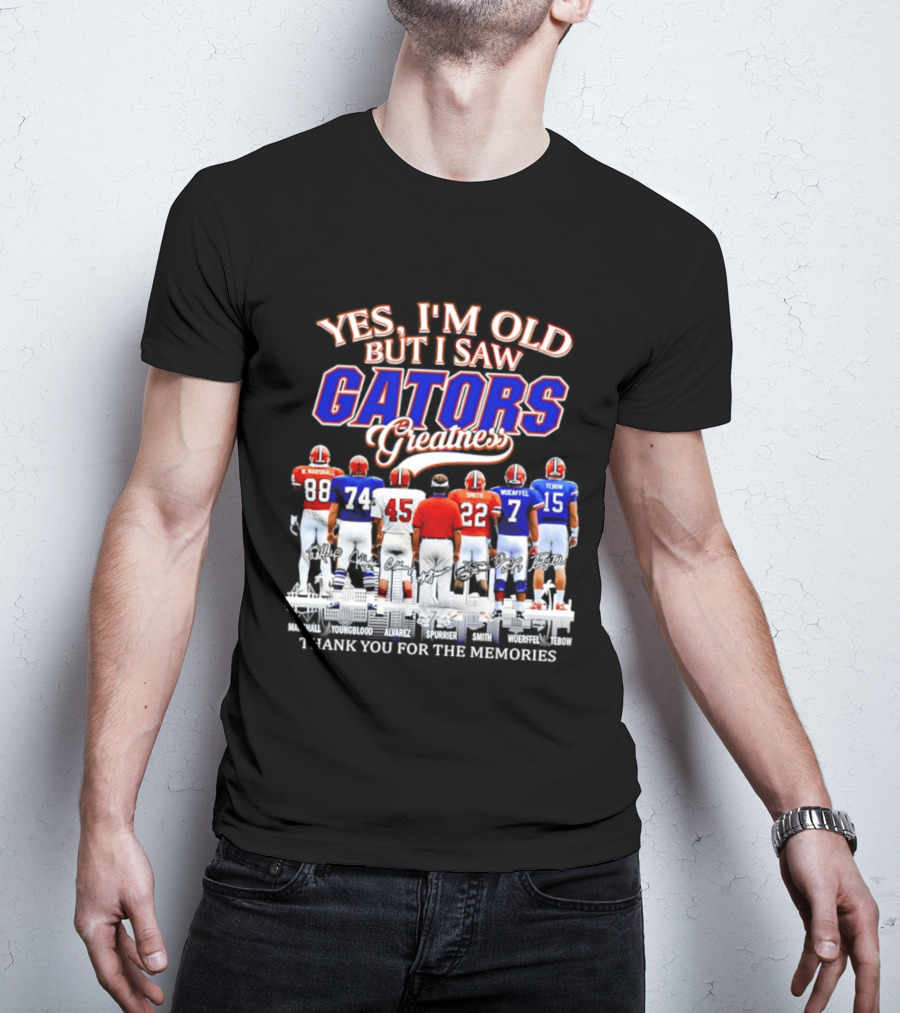 Yes I'm Old But I Saw Gators Greatness Thank You For The Memories Marshall Spurrier Smith Wuerffel Tebow T-Shirt