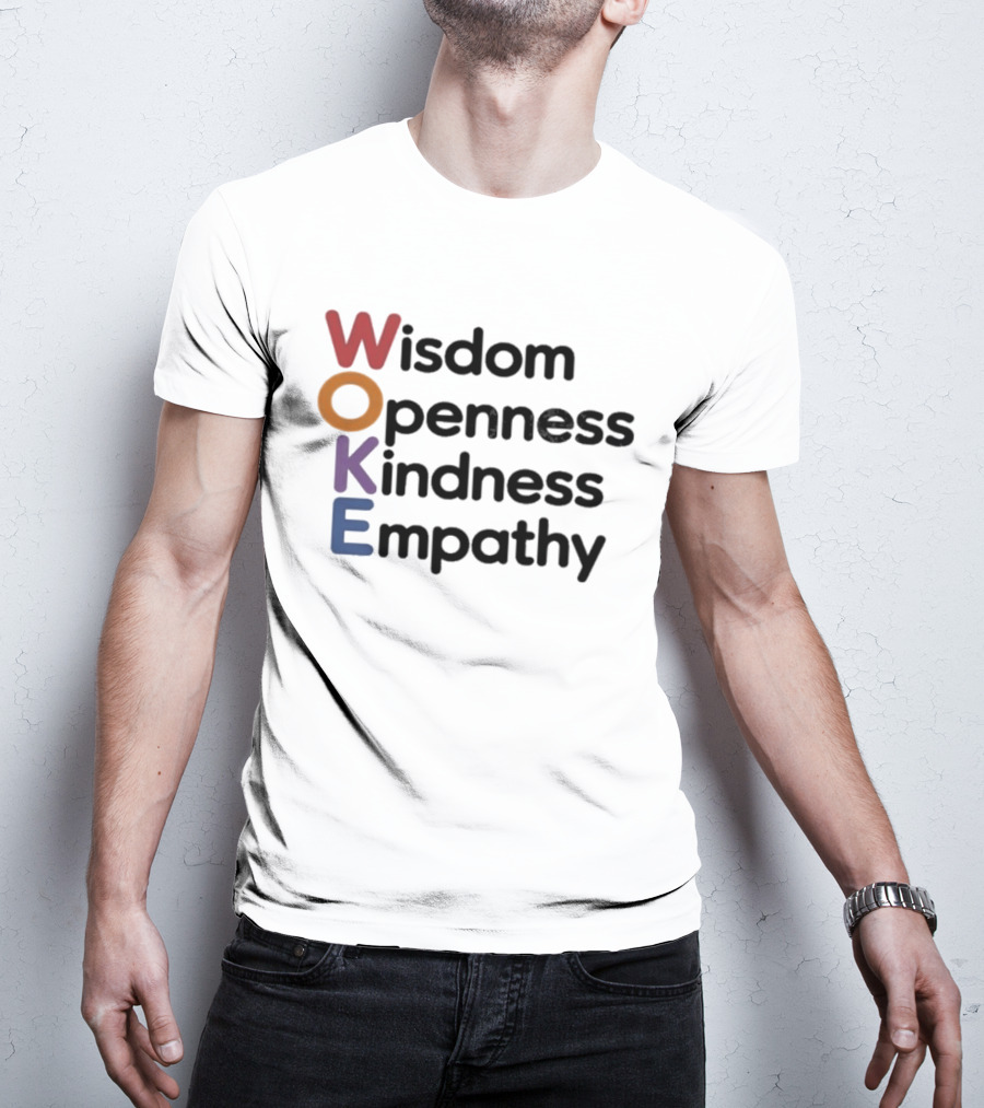 Woke Wisdom Openness Kindness Empathy Manifesto T-Shirt