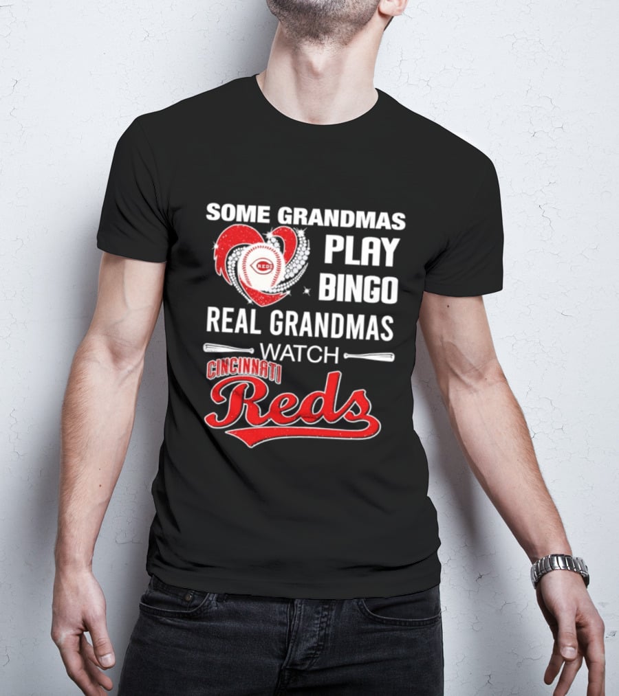 Cincinnati Reds Some Grandmas Play Bingo Real Grandmas Baseball T-Shirt