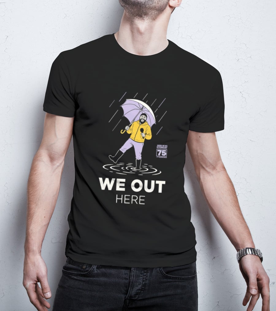 Hood News 75 We Out Here In The Rain Umbrella T-Shirt
