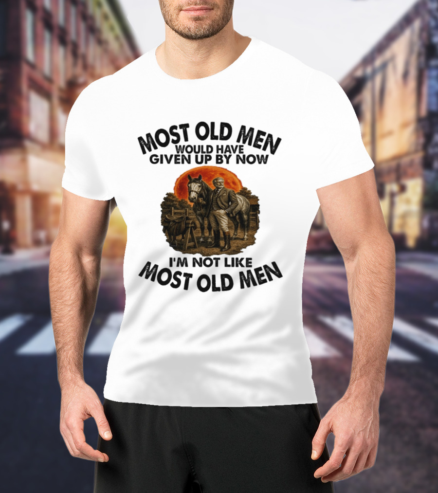 Most Old Men Would Have Given Up By Now I'm Not Like Most Old Men Equestrian Horse Rider Vintage Sunset T-Shirt